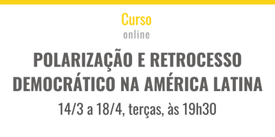 Polarização e retrocesso democrático na América Latina